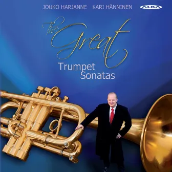 The Great Trumpet Sonatas by Jouko Harjanne