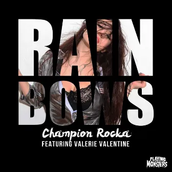 Rainbows feat. Valerie Valentine by Champion Rocka