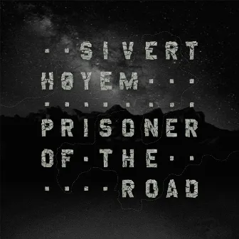 Prisoner of the Road by Sivert Høyem