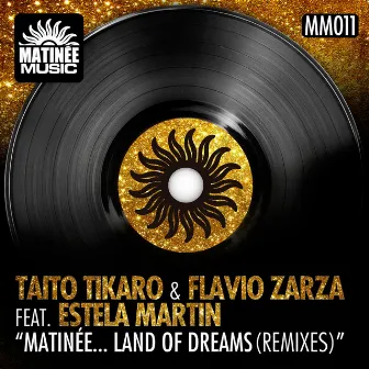 Matinée... Land of Dreams by Taito Tikaro