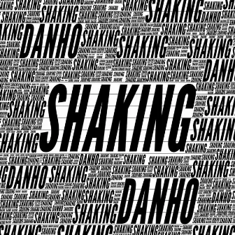 Shaking by Danho