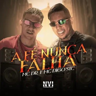 A Fé Nunca Falha by Dieguinho N.V.I