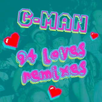 94 Loves Remixes by G Man