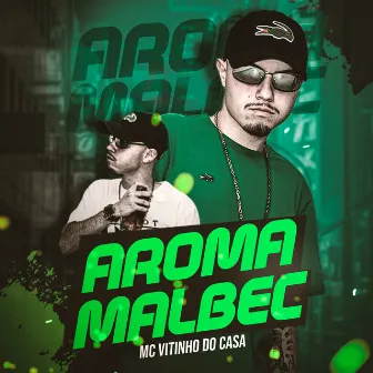 Aroma Malbec by MC Vitinho Do Casa