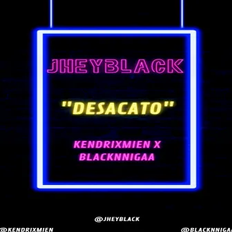 DESACATO by Jhey Black