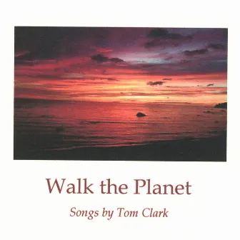 Walk The Planet by Tom Clark