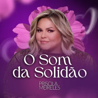 O som da solidão by Priscila Meireles