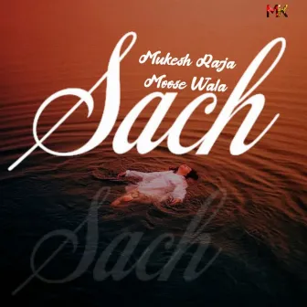 Sach by Mukesh Raja Moose Wala