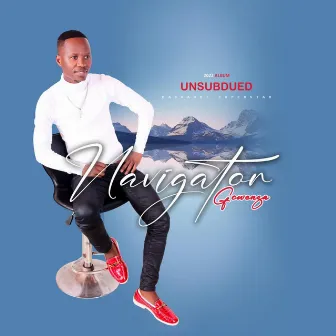 Unsubdued by Navigator Gcwensa