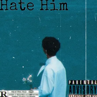 Hate Him by Unknown Artist