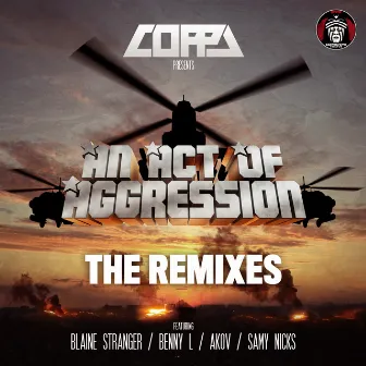 Coppa Presents : An Act of Aggression Remixes by Coppa