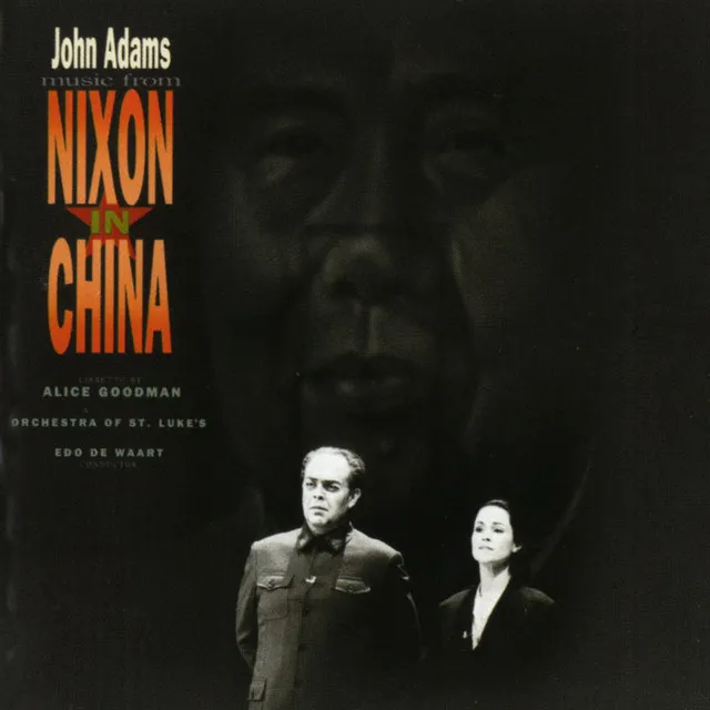 Adams: Nixon in China, Act II, Scene 2: "I Am the Wife of Mao Tse-tung"