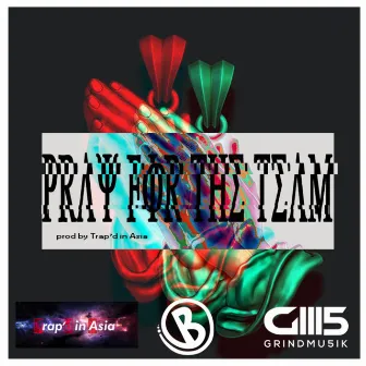 Pray for the Team by Sir Burns