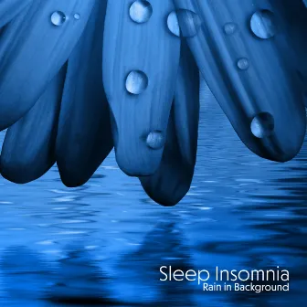 Sleep Insomnia: Rain in Background, Relaxation, Meditation Ambience Zen by Insomnia Meditation Zone