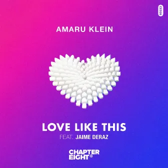 Love Like This by Amaru Klein