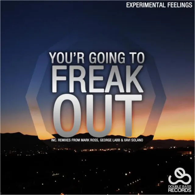 You'r Going To Freak Out - George Labb & Xavi Solano Remix