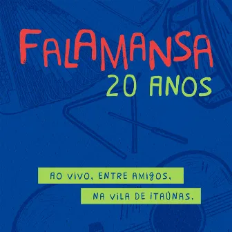 Falamansa 20 Anos (Ao Vivo, entre amigos, na Vila de Itaúnas) by Falamansa