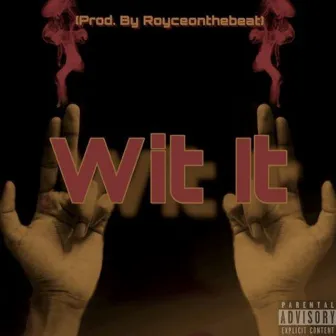 Wit It by Yng Kriz