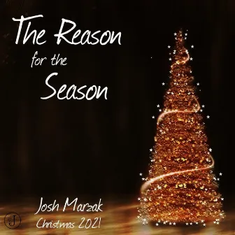 The Reason for the Season by Josh Marzak