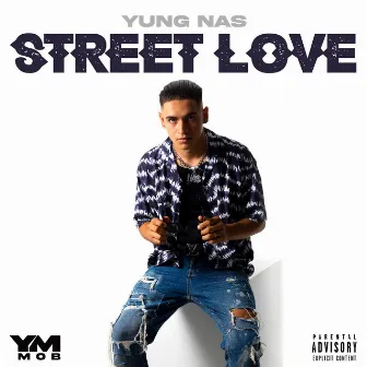 Street Love by Yung Nas