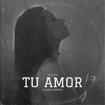 Tu amor by Karen Campos