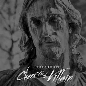 Cheer for the Villain by Tef Poe