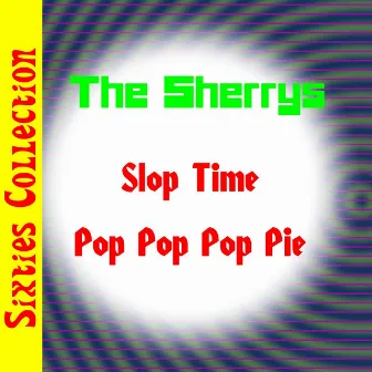 Slop Time by The Sherrys