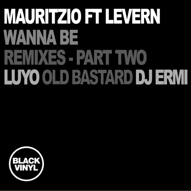 Wanna Be (feat. Levern) [Remixes, Part 2]