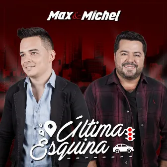 Última Esquina by Max & Michel