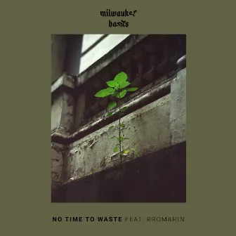 No Time To Waste by Milwaukee Banks