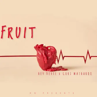 FRUIT by Hey Devil