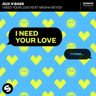 I Need Your Love (feat. Nikisha Reyes) by Nikisha Reyes