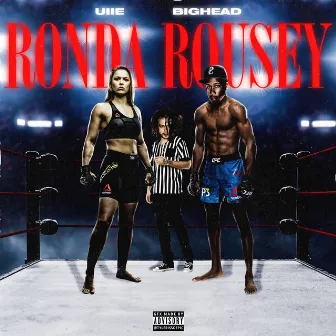 Ronda Rousey (feat. Bighead) by Uiie