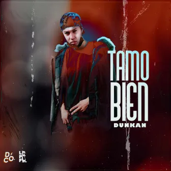 TAMO BIEN by Dunkan