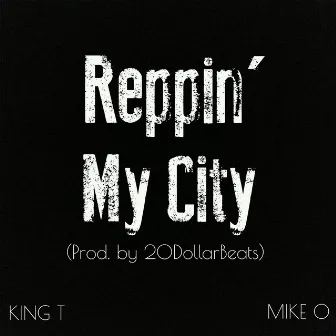 Reppin My City by Mike O