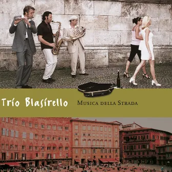 Musica Della Strada by Trio Blasirello