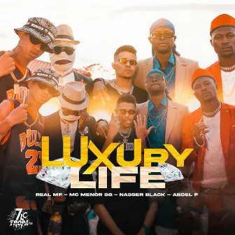 Luxury Life by Real MF