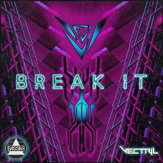 BREAK IT EP by Vectril