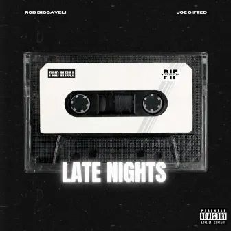 LATE NIGHTS by ROB BIGGAVELI