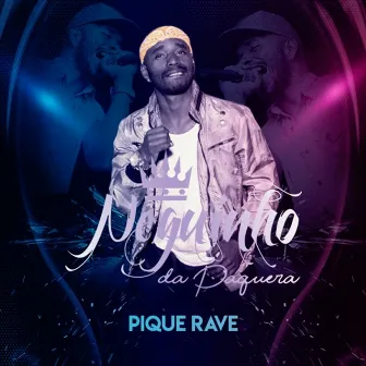 Pique Rave by Neguinho da paquera