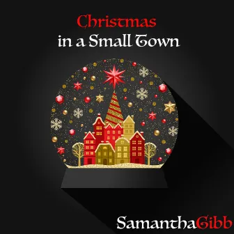 Christmas In A Small Town by Samantha Gibb