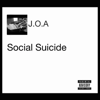 Social Suicide by J.O.A