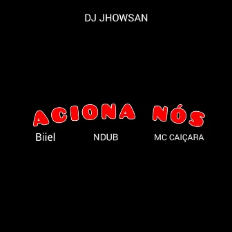 Aciona Nós by NDUB