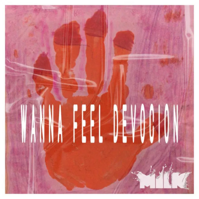 Wanna Feel Devocion