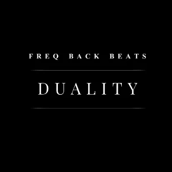 Duality (Instrumental Versions) by Freq Back Beats