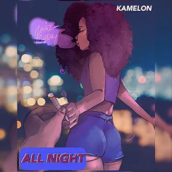 All Night by Kamelon Officiel