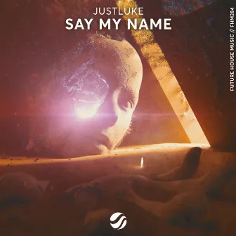 Say My Name by JustLuke