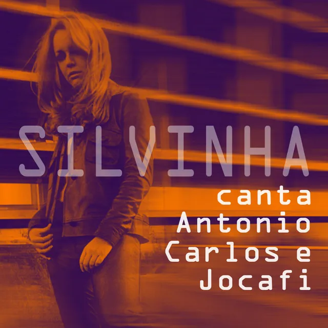 Silvinha Canta Antonio Carlos e Jocáfi