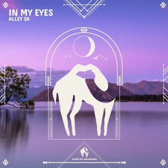 In My Eyes by Alley SA