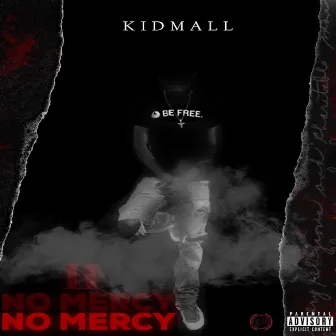 No Mercy 2 by Kidmall